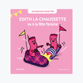 Edith la chaussette - Les bidules Chouettes