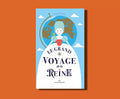 Le Grand Voyage de la Reine - Marcel et Joachim